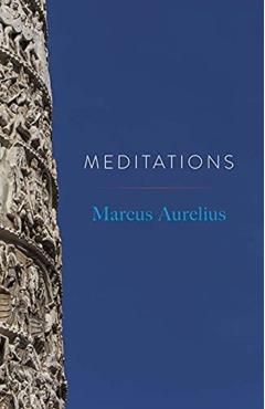 Meditations - Marcus Aurelius