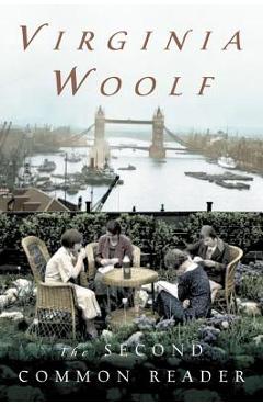 The Second Common Reader: Annotated Edition - Virginia Woolf