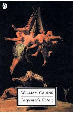 Carpenter\'s Gothic - William Gaddis
