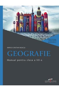 Geografie - Clasa 7 - Manual - Marius-Cristian Neacsu