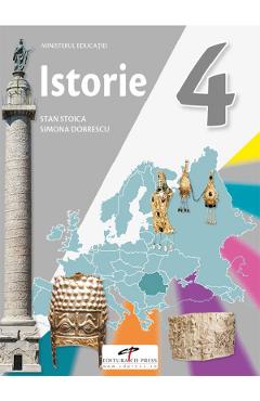 Istorie - Clasa 4 - Manual - Stan Stoica, Simona Dobrescu