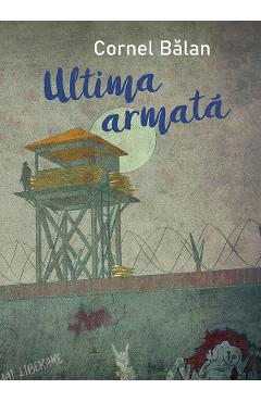 eBook Ultima armata - Cornel Balan