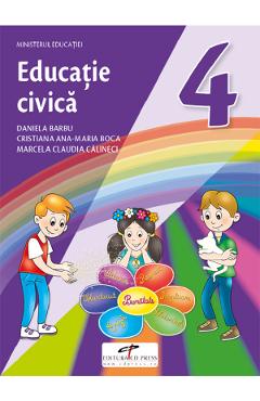 Educatie civica - Clasa 4 - Manual - Daniela Barbu, Cristiana Ana-Maria Boca, Marcela Claudia Calineci