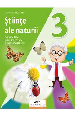 Stiinte ale naturii - Clasa 3 - Manual - Carmen Tica, Irina Terecoasa, Simona Dobrescu
