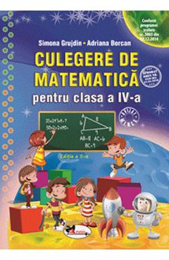 Culegere de matematica - Clasa 4 - Simona Grujdin, Adriana Borcan