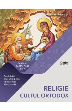 Religie. Cultul ortodox - Clasa 2 - Manual - Gabriela Favu, Ana Nicoleta Danciu, Ionela Titiriga, Daniela Plesca - CORINT