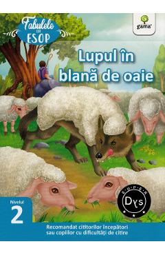 Lupul in blana de oaie. Fabulele lui Esop: Nivelul 2 - GAMA