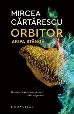 Orbitor. Aripa stanga - Mircea Cartarescu