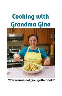 Cooking with Grandma Gina - Gina Petitti