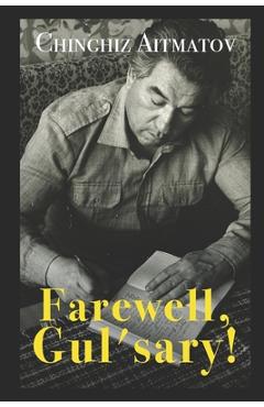 Farewell, Gul\'sary! - John French