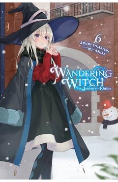 Wandering Witch: The Journey of Elaina, Vol. 6 (Light Novel) - Jougi Shiraishi
