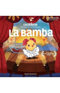La Bamba: Bilingual Nursery Rhymes - Susie Jaramillo