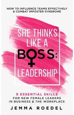 She Thinks Like a Boss: Leadership - Jemma Roedel