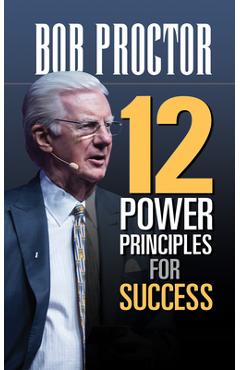 12 Power Principles for Success - Bob Proctor