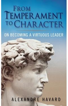 From Temperament to Character - Alexandre Havard