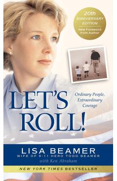 Let\'s Roll!: Ordinary People, Extraordinary Courage - Lisa Beamer