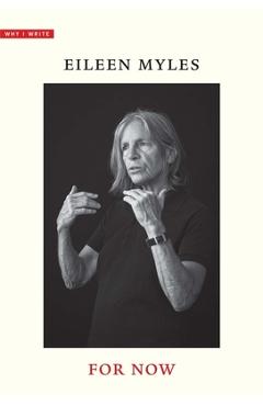 For Now - Eileen Myles