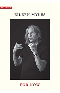 For Now - Eileen Myles