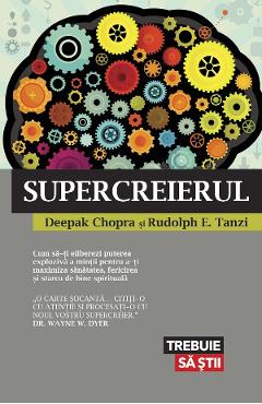 eBook Supercreierul - Deepak Chopra, Rudolph E. Tanzi