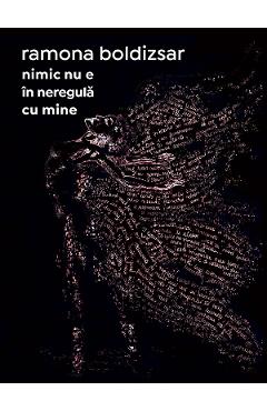 eBook Nimic nu e in neregula cu mine - Ramona Boldizsar