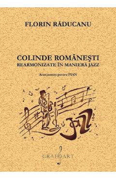 Colinde romanesti rearmonizate in maniera jazz - Florin Raducanu - GRAFOART