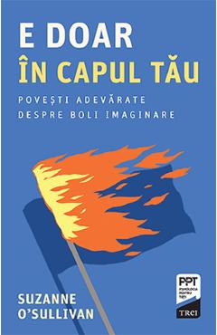E doar in capul tau - Suzanne O\'Sullivan