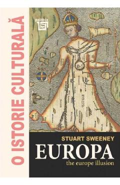 O istorie culturala. Europa - Stuart Sweeney - PAIDEIA