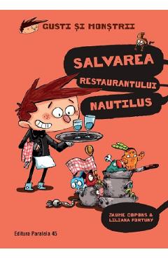 Gusti si monstrii Vol.2: Salvarea restaurantului Nautilus - Jaume Copons, Liliana Fortuny