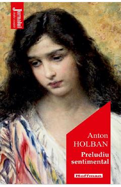 Preludiu sentimental - Anton Holban