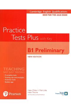 Cambridge English Qualifications Practice Tests Plus with Key – B1 Preliminary – Helen Chilton, Mark Little, Helen Tilouine Auxiliare poza bestsellers.ro
