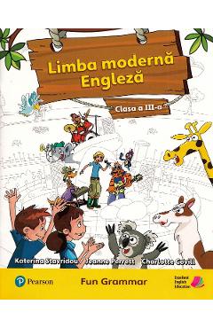 Limba moderna engleza - Clasa 3 - Fun grammar - Katerina Stavridou, Jeanne Perrett, Charlote Covill