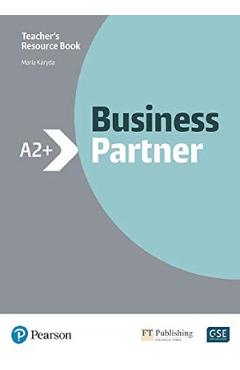 Business Partner A2+ Teacher\'s Resource Book - Maria Karyda