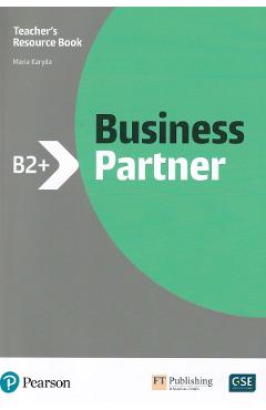 Business Partner B2+ Teacher’s Resource Book – Maria Karyda libris.ro 2022