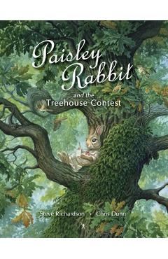 Paisley Rabbit and the Treehouse Contest - Steve Richardson
