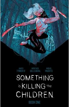 Something Is Killing the Children Book One Deluxe Edition - James Tynion Iv