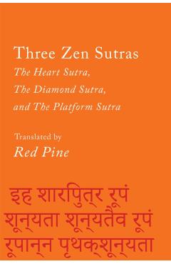 Three Zen Sutras: The Heart Sutra, the Diamond Sutra, and the Platform Sutra - Red Pine
