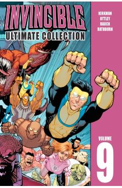 Invincible: The Ultimate Collection Volume 9 - Robert Kirkman