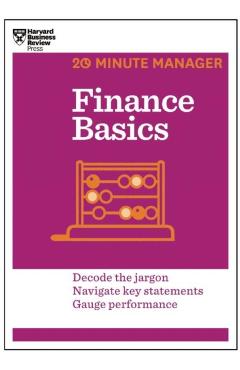 Finance Basics (HBR 20-Minute Manager Series) - Harvard Business Review