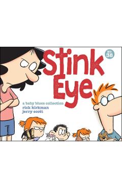 Stink Eye, 38: A Baby Blues Collection - Rick Kirkman