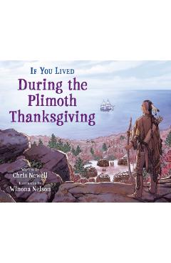 If You Lived During the Plimoth Thanksgiving - Chris Newell