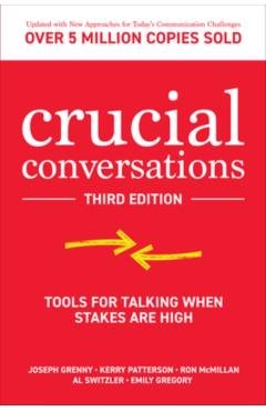 Crucial Conversations: Tools for Talking When Stakes Are High, Third Edition - Al Switzler