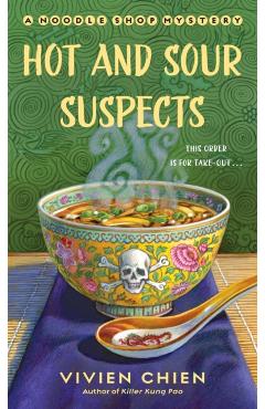Hot and Sour Suspects: A Noodle Shop Mystery - Vivien Chien