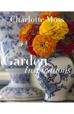 Garden Inspirations - Charlotte Moss