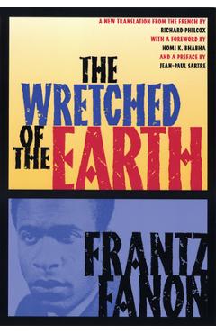 The Wretched of the Earth - Frantz Fanon