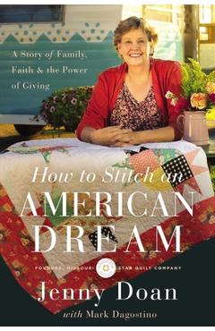 How to stitch an american dream: a story of family, faith and the power of giving - jenny louise doan