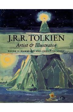 J.R.R. Tolkien: Artist and Illustrator - J. R. R. Tolkien