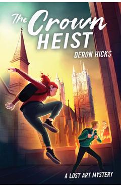 The Crown Heist - Deron R. Hicks