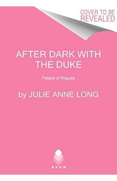 After Dark with the Duke: The Palace of Rogues - Julie Anne Long