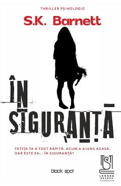 eBook In siguranta - S.K. Barnett