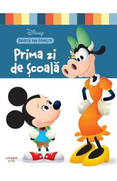 Disney. Invata din poveste: Prima zi de scoala - LITERA